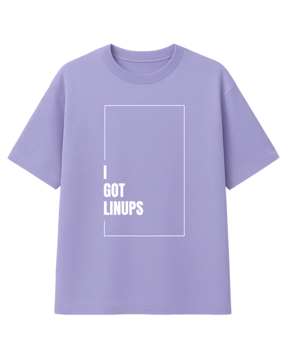 I GOT LINUPS UNISEX OVERSIZED TEE