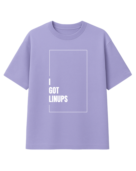 I GOT LINUPS UNISEX OVERSIZED TEE