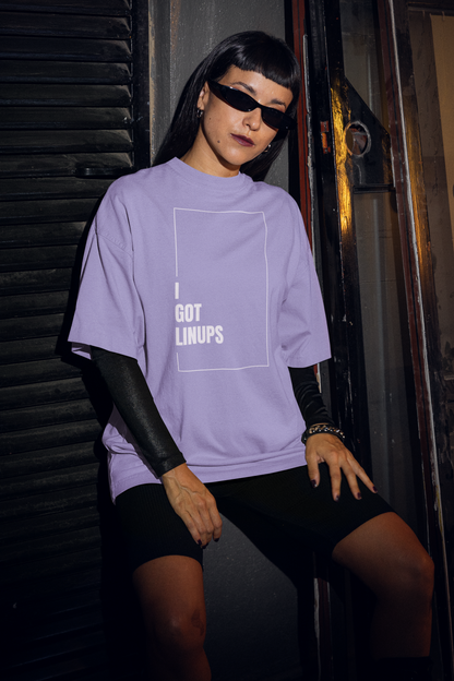 I GOT LINUPS UNISEX OVERSIZED TEE